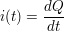 $ i(t)=\bruch{dQ}{dt} $ $ i(t)=\bruch{dQ}{dt} $
