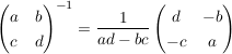 $ \pmat{ a & b \\ c & d}^{-1} = \frac{1}{ad-bc} \pmat{ d & -b \\ -c & a} $